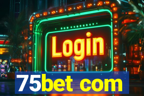 75bet com